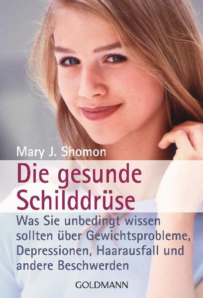 Die gesunde Schilddr&uuml;se - Mary J. Shomon