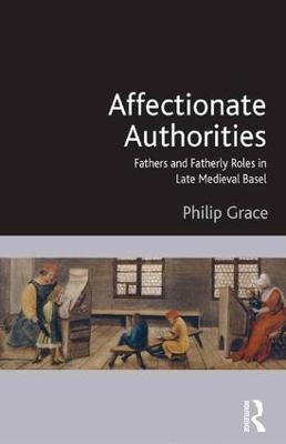 Affectionate Authorities - Philip Grace
