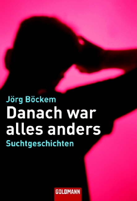 Danach war alles anders - J&ouml;rg B&ouml;ckem
