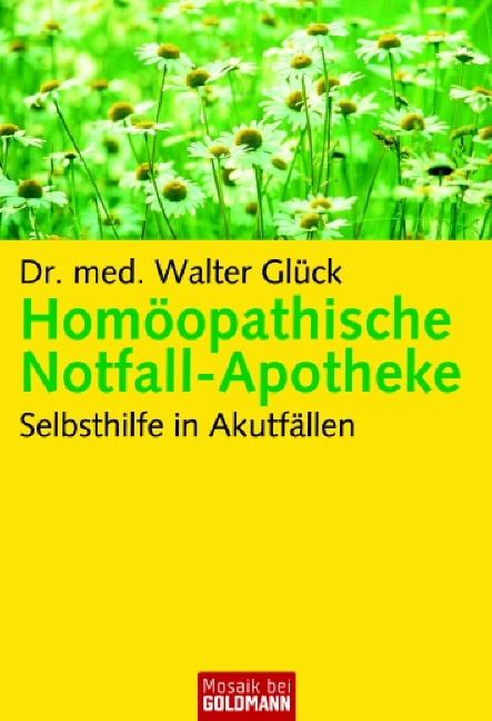 Hom&ouml;opathische Notfall-Apotheke - Walter Gl&uuml;ck