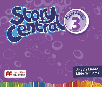 Story Central Level 3 Class Audio CD - Angela Llanas, Libby Williams