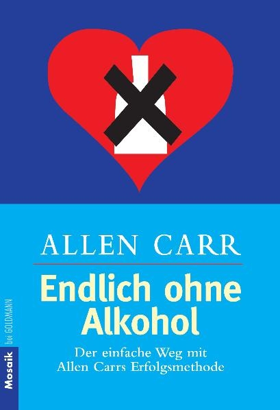 Endlich ohne Alkohol! - Allen Carr