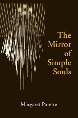Mirror of Simple Souls -  Margaret Porette