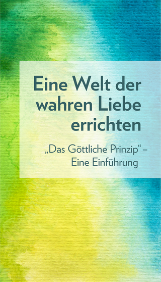 Eine Welt der wahren Liebe errichten