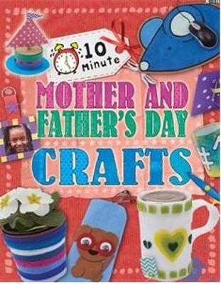 10 Minute Crafts: Mother's and Father's Day - Annalees Lim