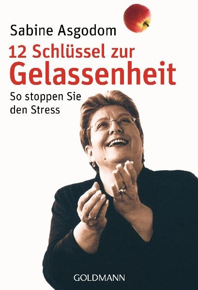 12 Schl&uuml;ssel zur Gelassenheit - Sabine Asgodom-Brockert