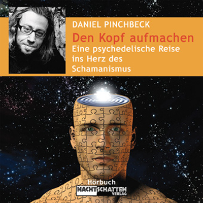 Den Kopf aufmachen - Daniel Pinchbeck