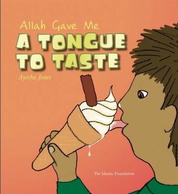 Allah Gave Me a Tongue to Taste - Ayesha Jones
