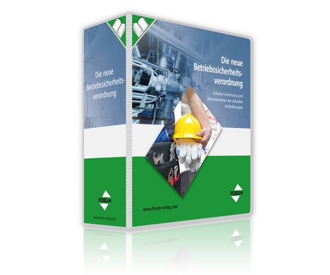 Die neue Betriebssicherheitsverordnung