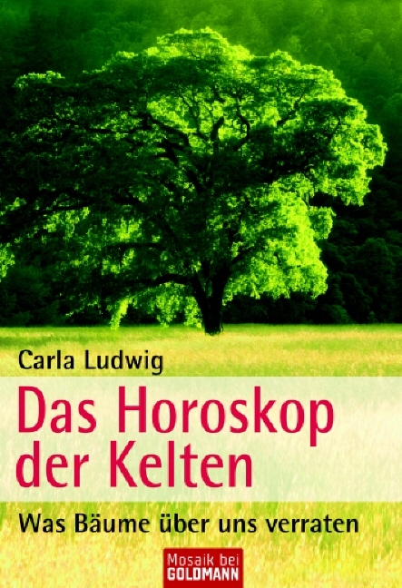 Das Horoskop der Kelten - Carla Ludwig