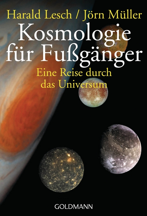 Kosmologie f&uuml;r Fu&szlig;g&auml;nger - Harald Lesch, J&ouml;rn M&uuml;ller