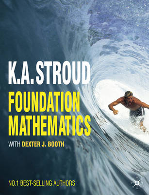 Foundation Mathematics -  DEXTER J. BOOTH,  K.A. Stroud