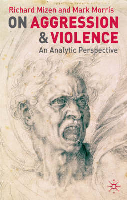 On Aggression and Violence -  Richard Mizen,  Mark Morris