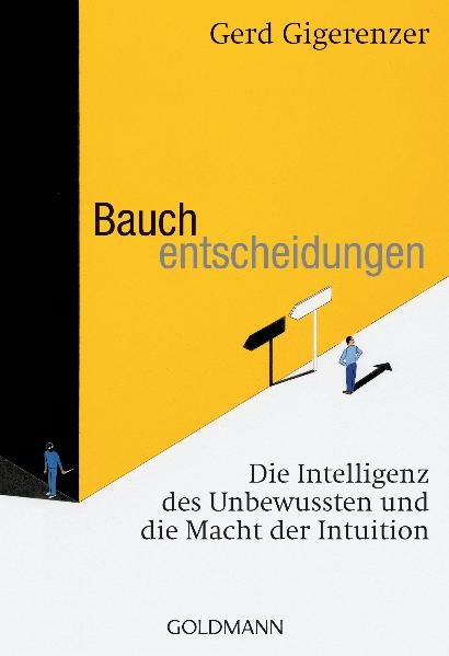 Bauchentscheidungen - Gerd Gigerenzer