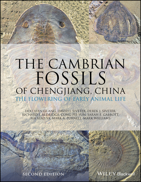 The Cambrian Fossils of Chengjiang, China - Hou Xian-Guang, David J. Siveter, Derek J. Siveter, Richard J. Aldridge, Cong Pei-Yun, Sarah E. Gabbott, Ma Xiao-Ya, Mark A. Purnell, Mark Williams