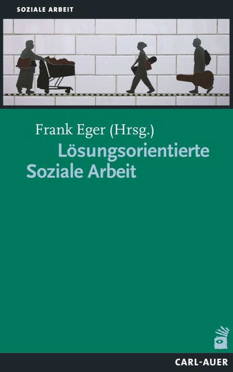 L&ouml;sungsorientierte Soziale Arbeit - 