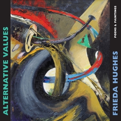 Alternative Values - Frieda Hughes