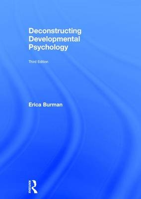 Deconstructing Developmental Psychology -  Erica Burman