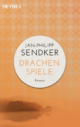 Drachenspiele - Jan-Philipp Sendker