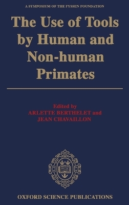 The Use of Tools by Human and Non-human Primates