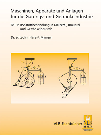Maschinen, Apparate und Anlagen der G&auml;rungs- und Getr&auml;nkeindustrie - Hans J Manger