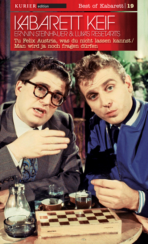 Tu felix Austria, was du nicht lassen kannst /Man wird ja noch fragen d&uuml;rfen -  Kabarett Keif