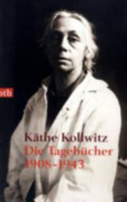 Die Tageb&uuml;cher - K&auml;the Kollwitz
