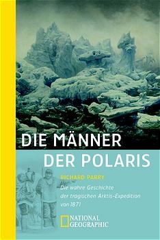 Die M&auml;nner der Polaris - Richard Parry