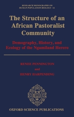 The Structure of an African Pastoralist Community - Renee Pennington, Henry Harpending