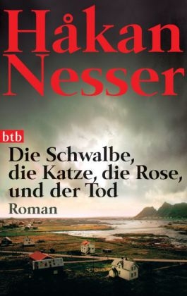 Die Schwalbe, die Katze, die Rose und der Tod - Håkan Nesser