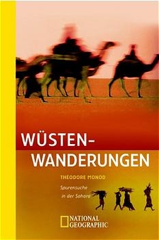 W&uuml;stenwanderungen - Th&egrave;odore Monod