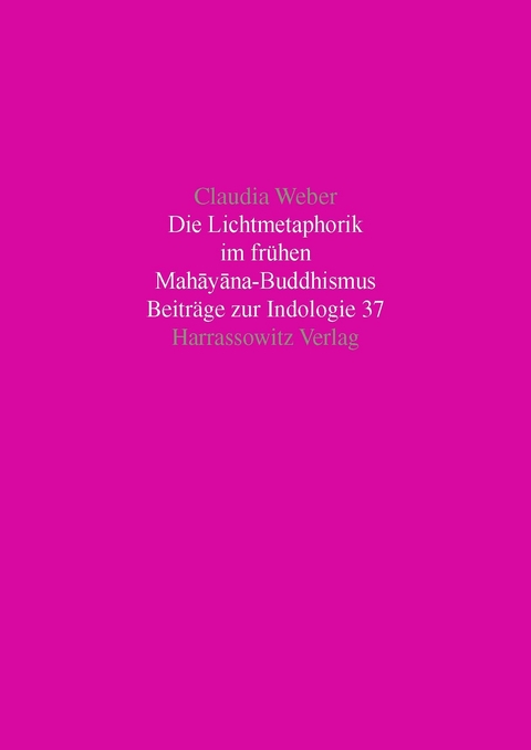 Die Lichtmetaphorik im fr&uuml;hen Mahayana-Buddhismus - Claudia Weber