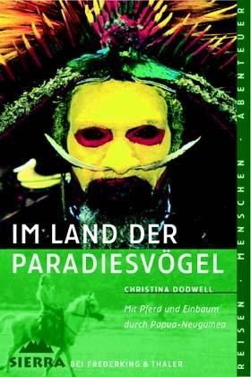 Im Land der Paradiesv&ouml;gel - Christina Dodwell