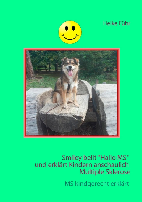 Smiley bellt "Hallo MS" - Heike F&uuml;hr