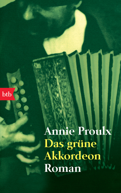 Das gr&uuml;ne Akkordeon - Annie Proulx