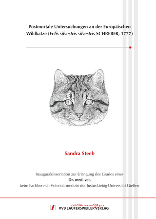 Postmortale Untersuchungen an der Europäischen Wildkatze (Felis silvestris silvestris SCHREBER, 1777)