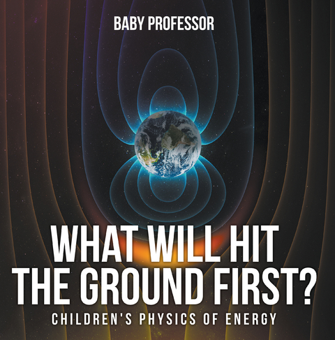 What Will Hit the Ground First? | Children's Physics of Energy - Baby Professor
