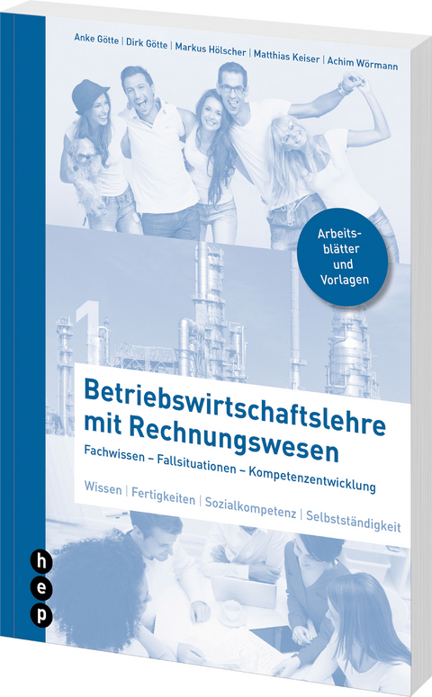 Betriebswirtschaftslehre mit Rechnungswesen - Anke G&ouml;tte, Dirk G&ouml;tte, Markus H&ouml;lscher, Matthias Keiser, Achim W&ouml;rmann
