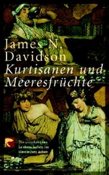 Kurtisanen und Meeresfr&uuml;chte - James N Davidson