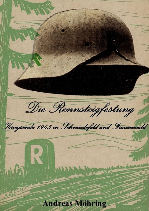 Die Rennsteigfestung - Andreas M&ouml;hring