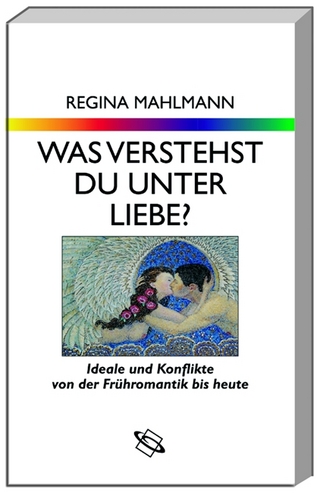Was verstehst du unter Liebe?