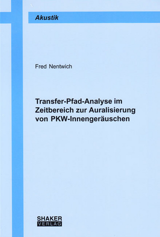Transfer-Pfad-Analyse im Zeitbereich zur Auralisierung von PKW-Innengeräuschen