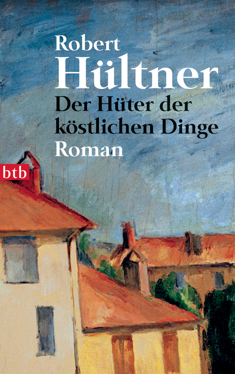 Der H&uuml;ter der k&ouml;stlichen Dinge - Robert H&uuml;ltner