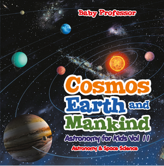 Cosmos, Earth and Mankind Astronomy for Kids Vol II | Astronomy & Space Science