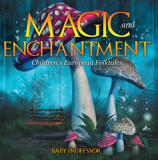 Magic and Enchantment | Children's European Folktales