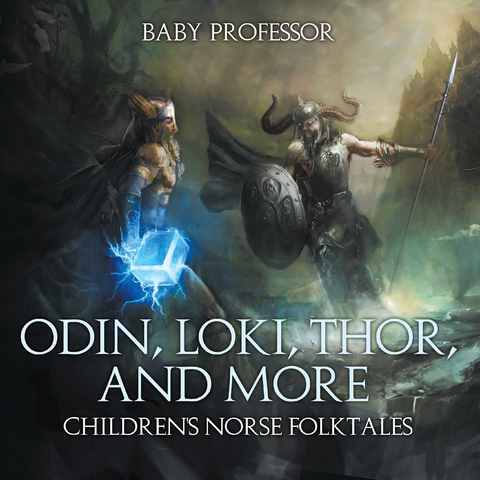 Odin, Loki, Thor, and More | Children's Norse Folktales - Baby Professor