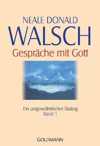 Gespr&auml;che mit Gott - Band 1 - Neale Donald Walsch