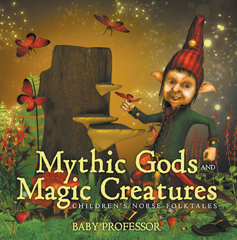Mythic Gods and Magic Creatures | Children's Norse Folktales - Baby Professor