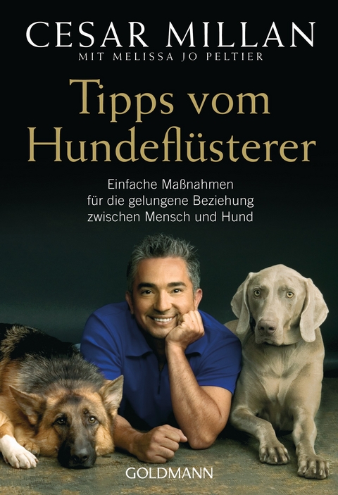 Tipps vom Hundefl&uuml;sterer - Cesar Millan, Melissa Jo Peltier