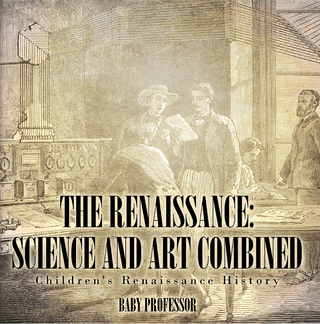 The Renaissance: Science and Art Combined | Children's Renaissance History
